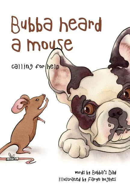 Bubba Heard a Mouse (Calling for Help) - Paperback