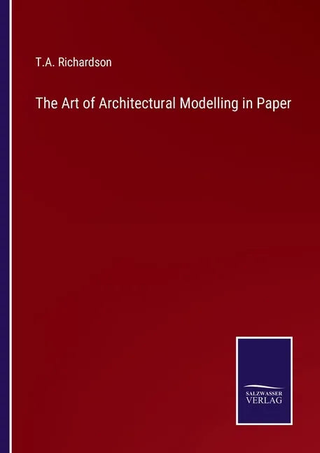 The Art of Architectural Modelling in Paper - Paperback