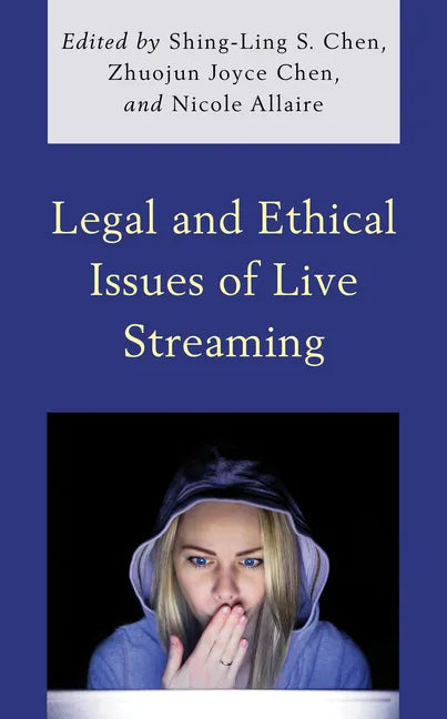 Legal and Ethical Issues of Live Streaming - Paperback