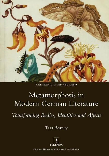 Metamorphosis in Modern German Literature: Transforming Bodies, Identities and Affects - Paperback