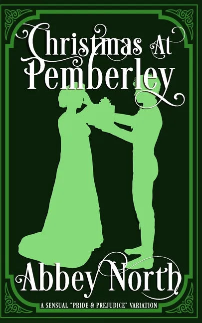 Christmas At Pemberley: A Pride & Prejudice Variation - Paperback