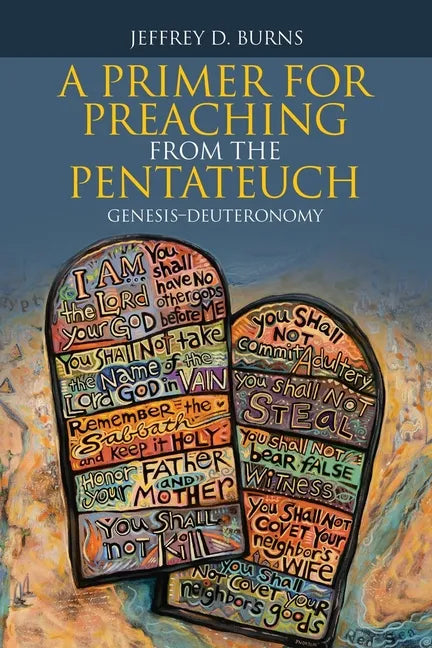 A Primer for Preaching from the Pentateuch: Genesis-Deuteronomy - Paperback