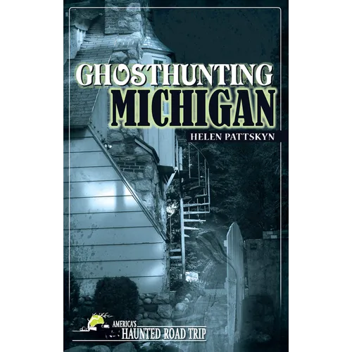 Ghosthunting Michigan - Hardcover