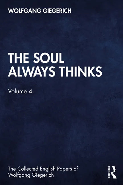The Soul Always Thinks: Volume 4 - Paperback
