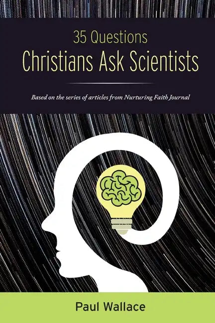 35 Questions Christians Ask Scientists - Paperback