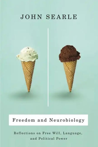 Freedom and Neurobiology: Reflections on Free Will, Language, and Political Power - Paperback