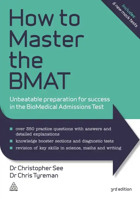 How to Master the Bmat: Unbeatable Preparation for Success in the Biomedical Admissions Test - Paperback