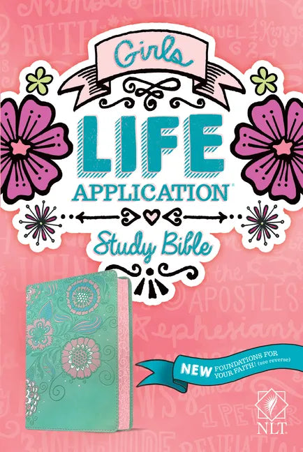 NLT Girls Life Application Study Bible (Leatherlike, Teal/Pink Flowers) - Imitation Leather