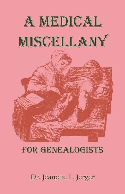 A Medical Miscellany for Genealogists - Paperback