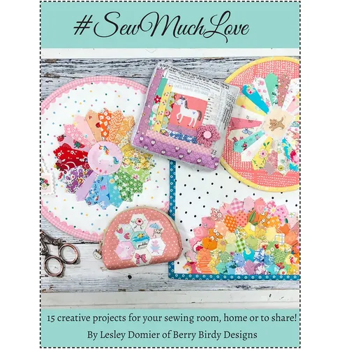 Sew Much Love: Sweet & Stylish Sewing and Quilting Projects to Cherish - Paperback