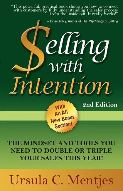 Selling with Intention: The Mindset and Tools You Need to Double or Triple Your Sales This Year! - Paperback