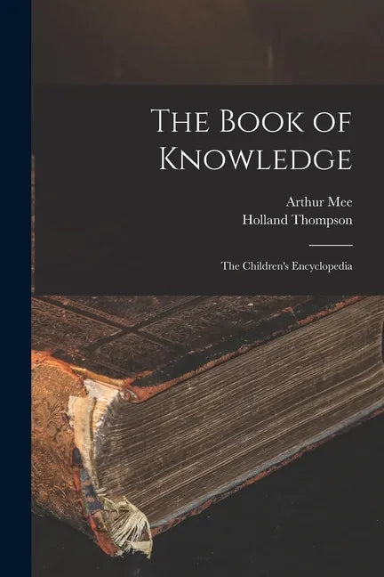 The Book of Knowledge: the Children's Encyclopedia - Paperback