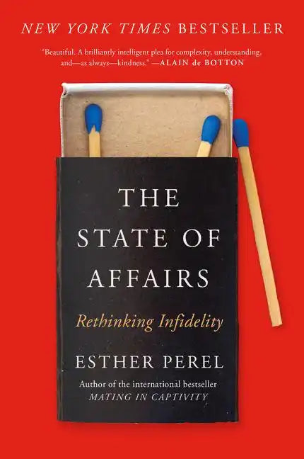 The State of Affairs: Rethinking Infidelity - Paperback