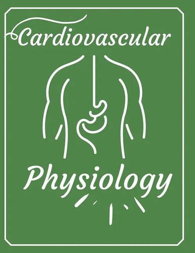 Cardiovascular physiology: New Book For Nursing and Medicine - Paperback