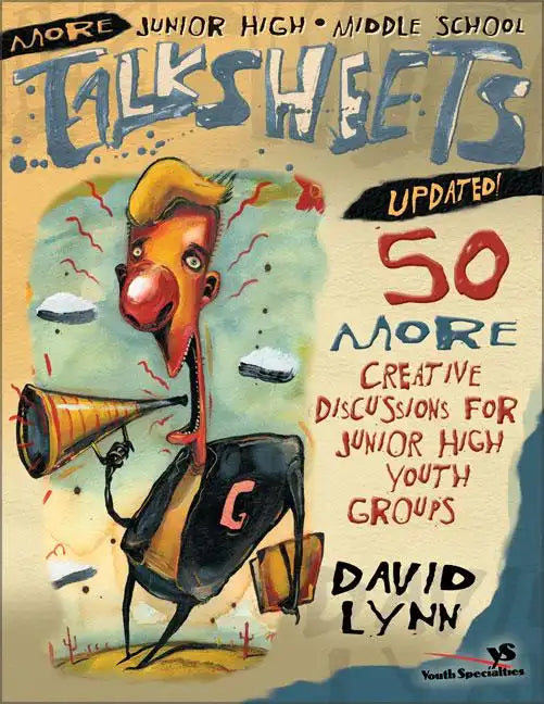 More Junior High and Middle School Talksheets-Updated!: 50 More Creative Discussions for Junior High Youth Groups - Paperback