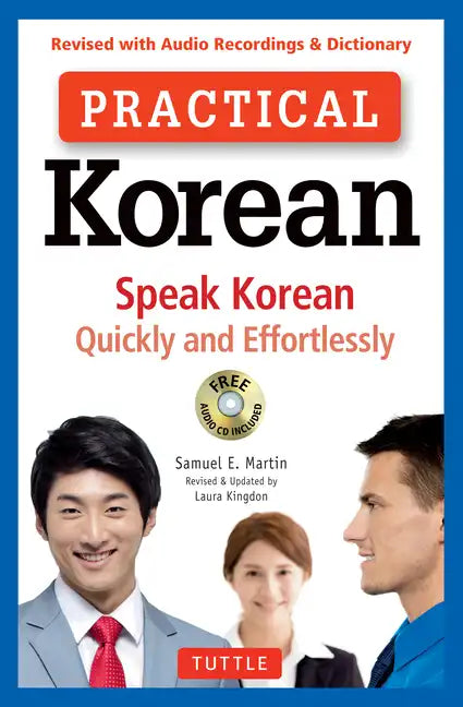 Practical Korean: Speak Korean Quickly and Effortlessly (Revised with Audio Recordings & Dictionary) - Paperback
