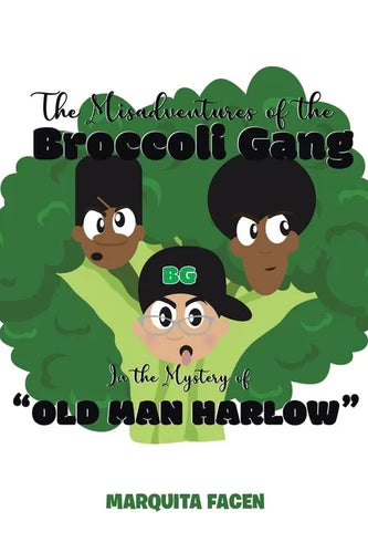 The Misadventures of the Broccoli Gang: In the Mystery of 