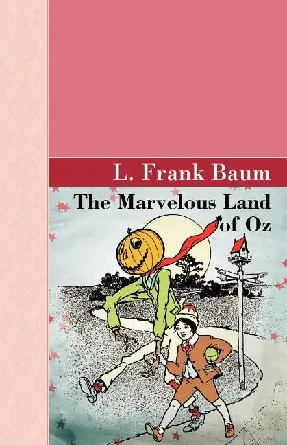The Marvelous Land of Oz - Paperback