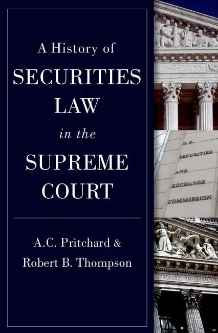 A History of Securities Law in the Supreme Court - Hardcover