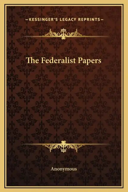 The Federalist Papers - Hardcover
