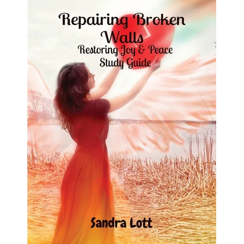 Repairing Broken Walls: Restoring Joy & Peace Study Guide - Paperback