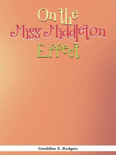 On the Miss Middleton Effect - Paperback