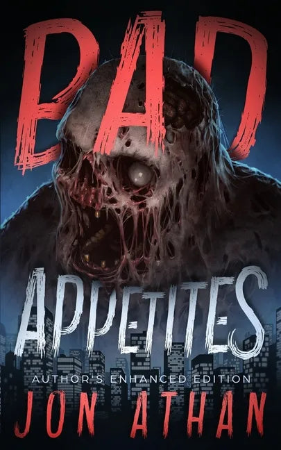 Bad Appetites: Author's Enhanced Edition - Paperback