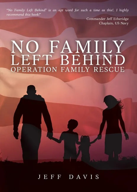 No Family Left Behind: Operation Family Rescue - Paperback