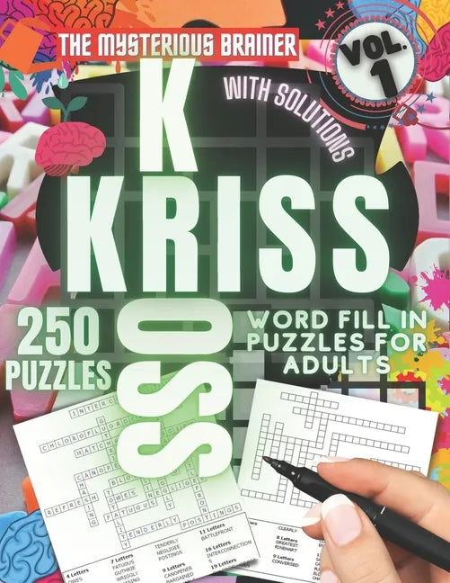 250 Kriss Kross Puzzle Book, Vol. 1: Amazing Logical Thinking Puzzles for Adults, Teens, and Seniors - Paperback