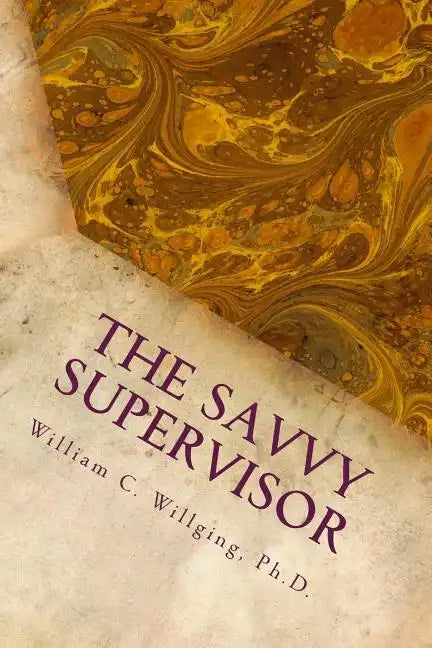 The Savvy Supervisor: Helping Employees Manage Themselves - Paperback