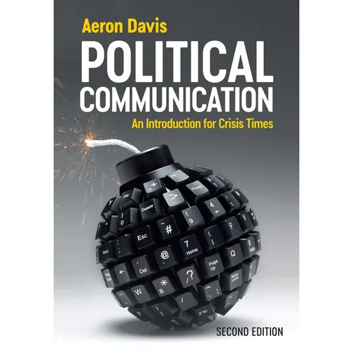 Political Communication: An Introduction for Crisis Times - Hardcover