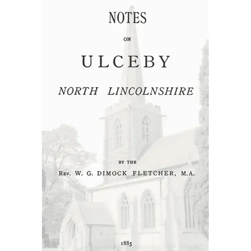 Notes on Ulceby, North Lincolnshire - Paperback