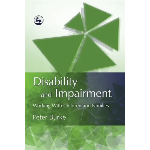 Disability and Impairment: Working with Children and Families - Paperback