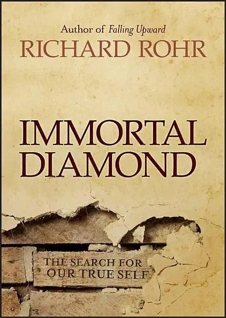 Immortal Diamond: The Search for Our True Self - Hardcover