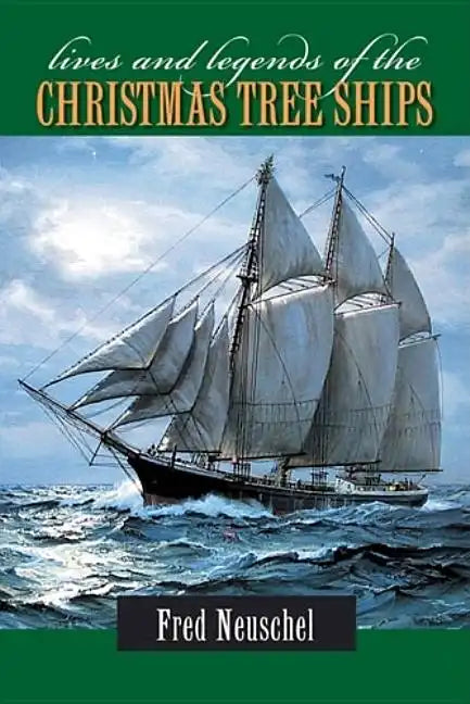 Lives and Legends of the Christmas Tree Ships - Paperback