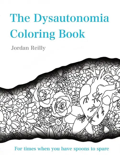 The Dysautonomia Coloring Book: For times when you have spoons to spare - Paperback