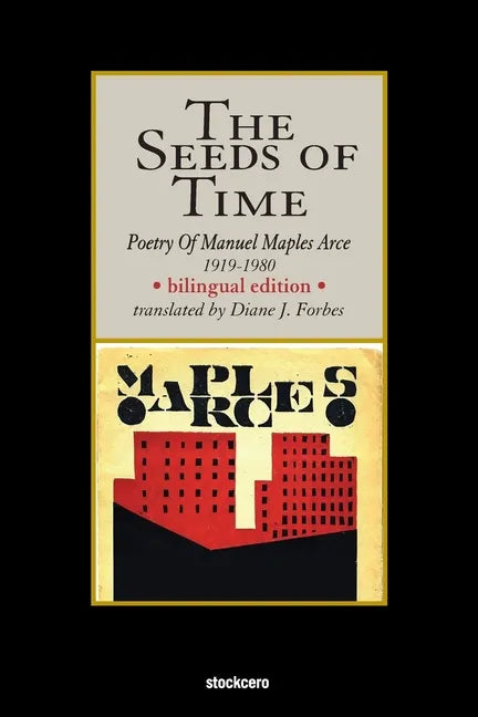 The Seeds of Time: Poetry of Manuel Maples Arce, 1919-1980 - Paperback