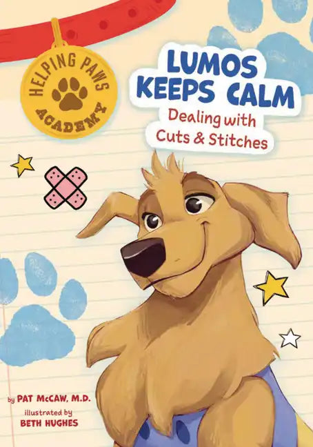 Lumos Keeps Calm: Dealing with Cuts & Stitches - Library Binding