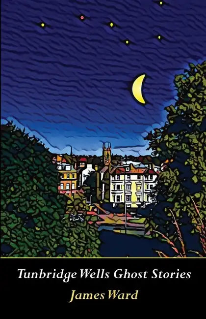 Tunbridge Wells Ghost Stories - Paperback