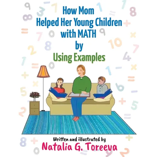How Mom Helped Her Young Children with MATH by Using Examples - Paperback