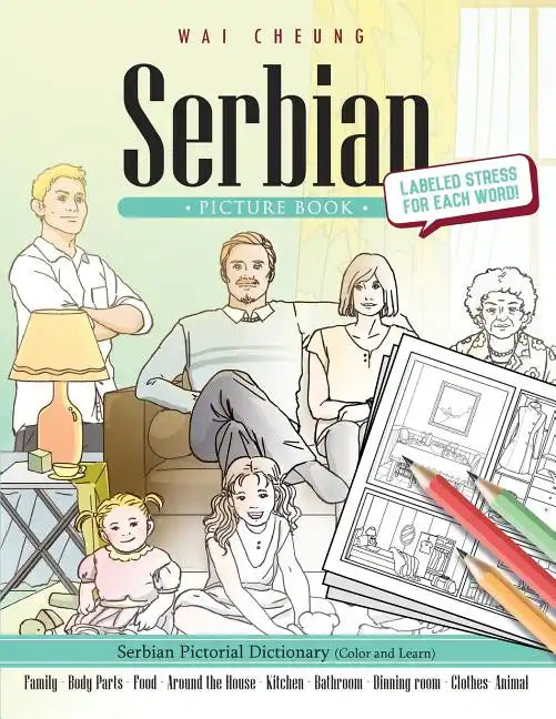Serbian Picture Book: Serbian Pictorial Dictionary (Color and Learn) - Paperback