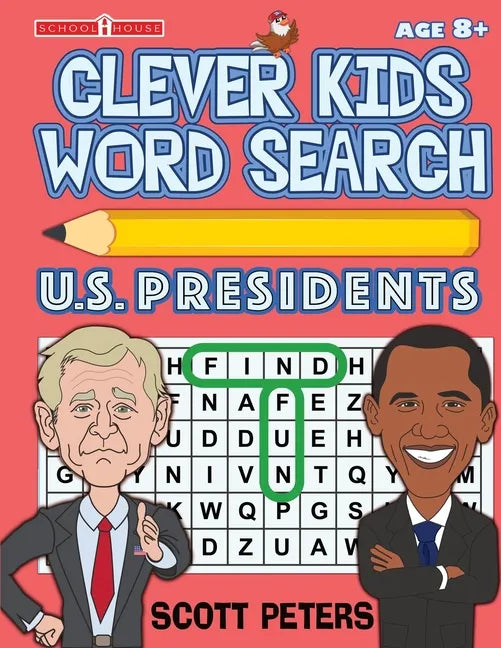 Clever Kids Word Search: US Presidents: United States Presidents for Kids, Wacky Facts & Word Puzzles - Paperback