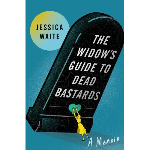 The Widow's Guide to Dead Bastards - Hardcover