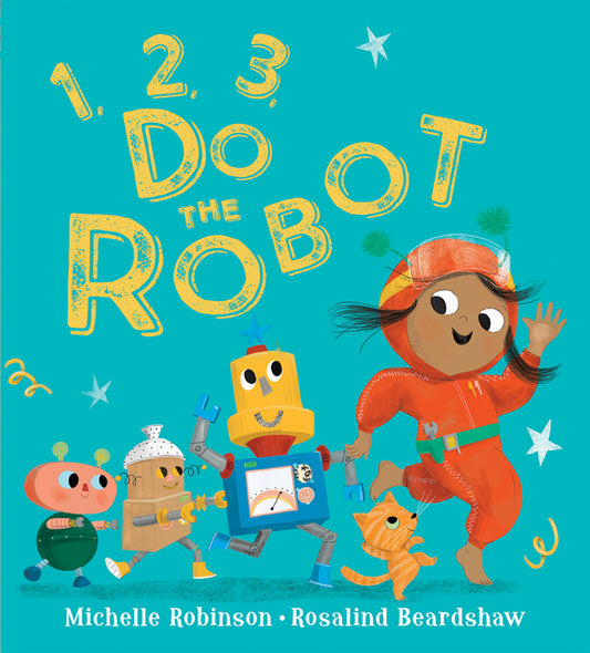 1, 2, 3, Do the Robot - Board Book