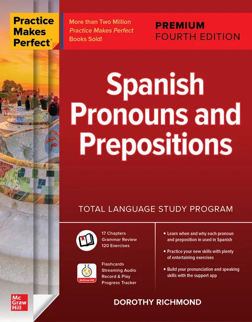 Practice Makes Perfect: Spanish Pronouns and Prepositions, Premium Fourth Edition - Paperback