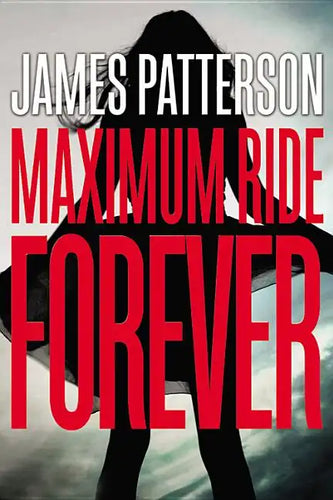 Maximum Ride Forever - Hardcover