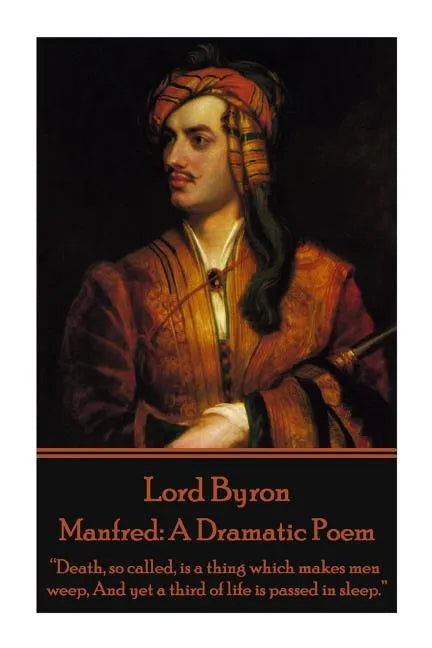Lord Byron - Manfred: A Dramatic Poem: 