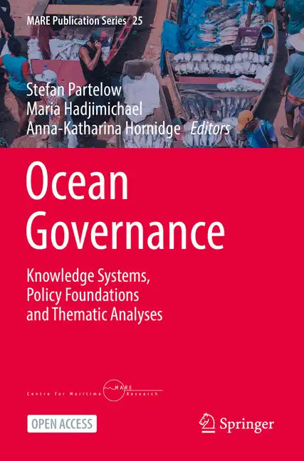 Ocean Governance: Knowledge Systems, Policy Foundations and Thematic Analyses - Paperback