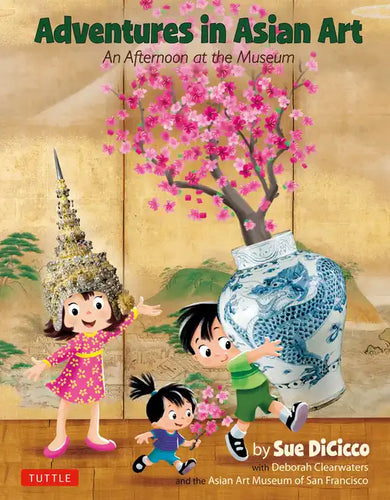Adventures in Asian Art: An Afternoon at the Museum - Hardcover