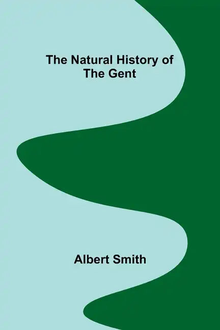 The Natural History of the Gent - Paperback